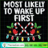Most Likely To Wake Up First SVG Cut File for Cricut & Silhouette 2 158 copy