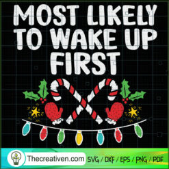 Most Likely To Wake Up First SVG Cut File for Cricut & Silhouette