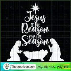Jesus Is The Reason For The Season SVG Cut File for Cr Design 66542
