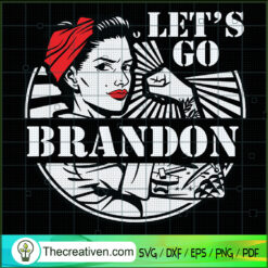 Let's Go Brandon SVG, Never Give Up SVG, FJB SVG