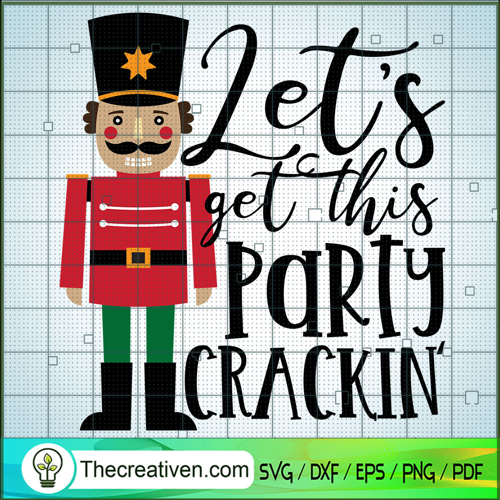 Let's Get This Party Crackin SVG Cut File for Cricut & Silhouette 1 Let's Get This Party Crackin SVG Cut File for Cricut & Silhouette