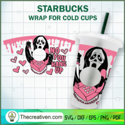 No You Hang Up Starbucks Cup Wrap SVG, Scream Ghost SVG