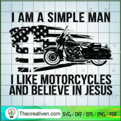 I Am A Simple Man I Like Mot SVG Cut File for Cricut