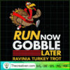 Run Now Gobble Later Ravinia SVG Cut File for Cricut 2 fdasfds copy