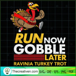 Run Now Gobble Later Ravinia SVG Cut File for Cricut