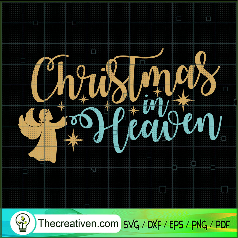 Christmas In Heaven SVG, Heaven SVG, Merry Christmas SVG 1 Christmas In Heaven SVG, Heaven SVG, Merry Christmas SVG