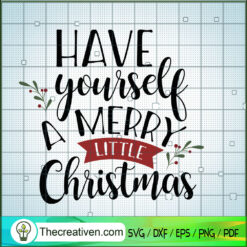 Have Yourself a Merry Little Christmas SVG Cut File fo Design 66820
