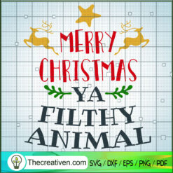 Merry Christmas Ya Filthy Animal SVG, Love Christmas SVG, Holiday SVG