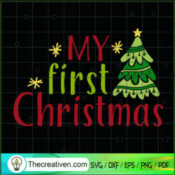 My First Christmas SVG, Merry Christmas SVG, Holiday SVG