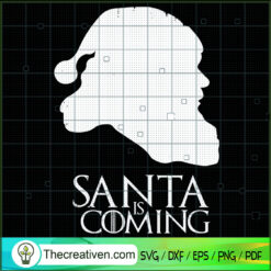 Santa Is Coming SVG Cut File for Cricut & Silhouette