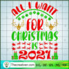 All I Want For Christmas is 2021 SVG Cut File for Cric Design 67259