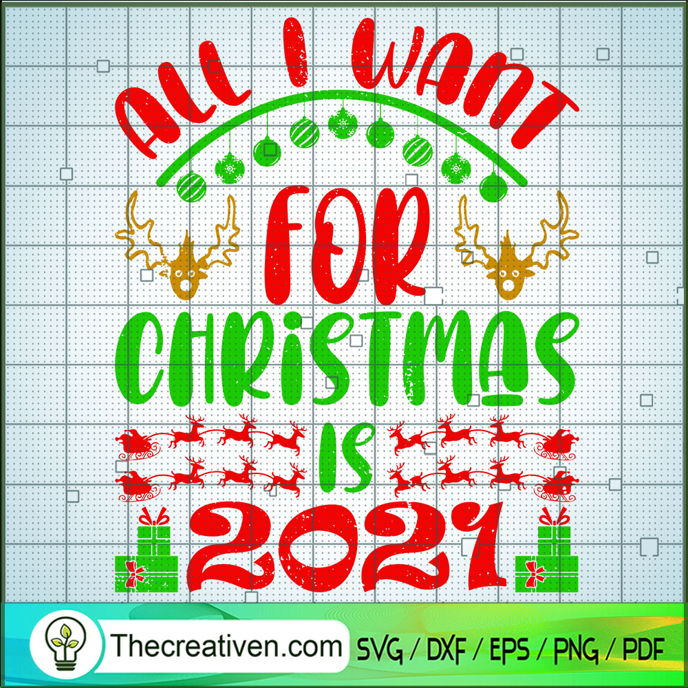 All I Want For Christmas is 2021 SVG Cut File for Cric Design 67259 1 All I Want For Christmas is 2021 SVG Cut File for Cric Design 67259