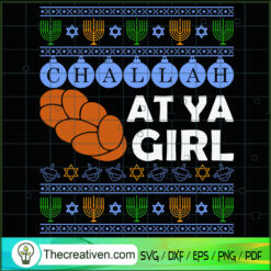 Challah At Ya Girl Christmas SVG, Hanukkah Food SVG, Christmas SVG