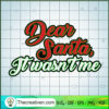 Christmas T Shirt It Was nt Me Xmas Festive Gift Adult copy