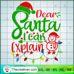 Dear Santa I Can Explain Snowman SVG Cut File for Cricut & Silhouette