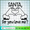 SANTA DO YOU LOVE ME T SHIRT gigapixel standard scale 2 00x copy