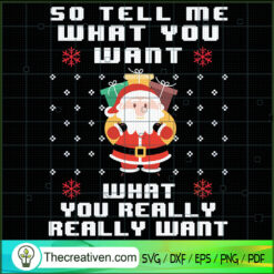 So Tell Me What You Want Wha SVG Cut File for Cricut
