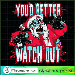 You'd Better Watch Out SVG Cut File for Cricut & Silhouette