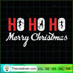 Ho Ho Ho Merry Christmas SVG, Sexy Dance Christmas SVG, Merry Xmas SVG