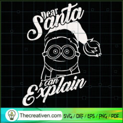 Dear Santa I Can Explain SVG Cut File for Cricut & Silhouette