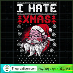 I Hate Xmas Nicholas SVG, Santa Claus SVG, Funny Xmas SVG