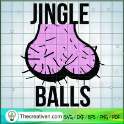 Jingle Balls SVG, Rude Christmas SVG, Ugly Xmas Unisex SVG