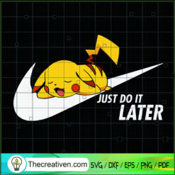 Nike Pikachu SVG, Just Do It Later SVG, Pokemon SVG