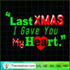 LAST XMAS I GAVE YOU MY HEART T SHIRT gigapixel standard scale 2 00x copy