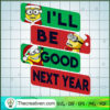 Naughty Minions Xmas T Shirt I ll be Good Next Year Christmas gigapixel standard scale 2 00x copy1 copy