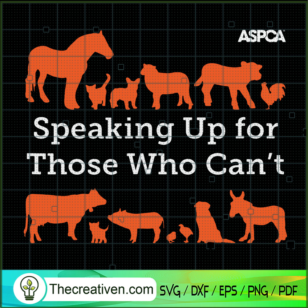 Speaking Up For Those Who Can't SVG, ASPCA Animals SVG, Animals SVG 1 Speaking Up For Those Who Can't SVG, ASPCA Animals SVG, Animals SVG
