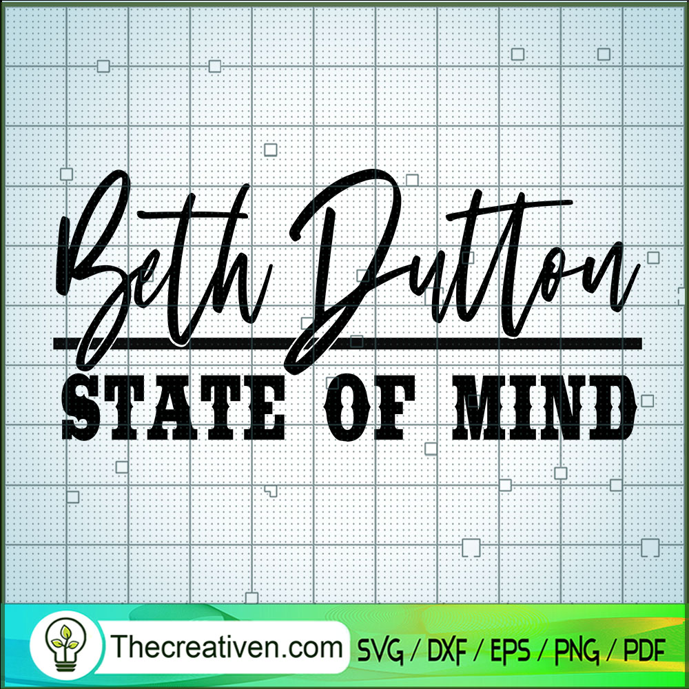 Beth Dutton State Of Mind SVG Cut File for Cricut & Si Design 68401 1 Beth Dutton State Of Mind SVG Cut File for Cricut & Si Design 68401