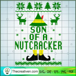 Son Of A Nutcracker SVG, Elf Christmas SVG, Nutcracker Christmas SVG