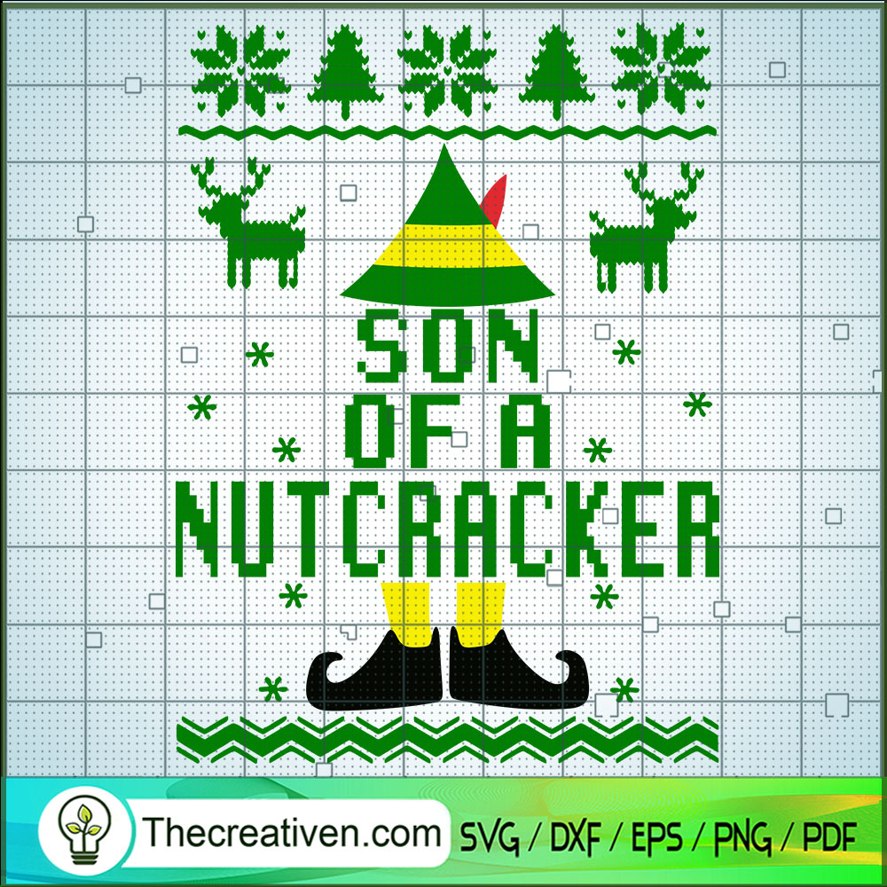 Son Of A Nutcracker SVG, Elf Christmas SVG, Nutcracker Christmas SVG 1 Son Of A Nutcracker SVG, Elf Christmas SVG, Nutcracker Christmas SVG