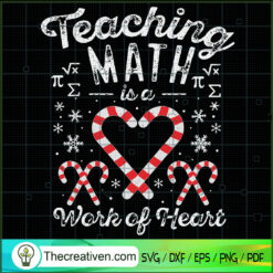 Teaching Math is a Work Of Heart SVG Cut File for Cricut & Silhouette
