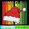 Mama Claus SVG, Santa Claus Hat SVG, Funny Christmas SVG