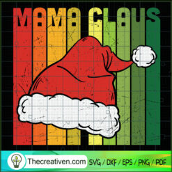 Mama Claus SVG, Santa Claus Hat SVG, Funny Christmas SVG