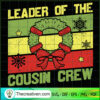 Leader Of The Cousin Crew SVG Cut File for Cricut & Silhouette