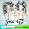 Go Saints SVG, New Orleans Saints SVG, Football SVG