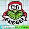 Oh Fudge SVG, Grinchmas SVG, Merry Xmas SVG 2 127 copy
