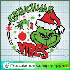 Grinchmas Vibes SVG, Grinch SVG, Merry Christmas SVG