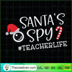 Santa's Spy SVG, Teacherlife SVG, Funny Christmas SVG