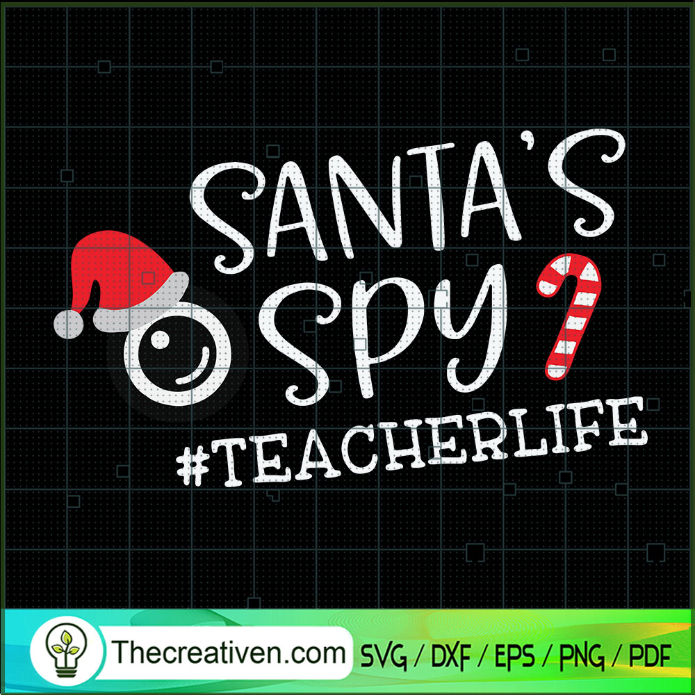Santa's Spy SVG, Teacherlife SVG, Funny Christmas SVG 1 Santa's Spy SVG, Teacherlife SVG, Funny Christmas SVG