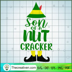 Son Of a Nutcraker SVG, Good Movies SVG, Elf Christmas SVG