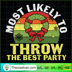 Most Likely To Throw The Best Party SVG Cut File for C Design 68987