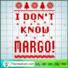 I Don't Know Margo SVG Cut File for Cricut & Silhouette 2 206 copy