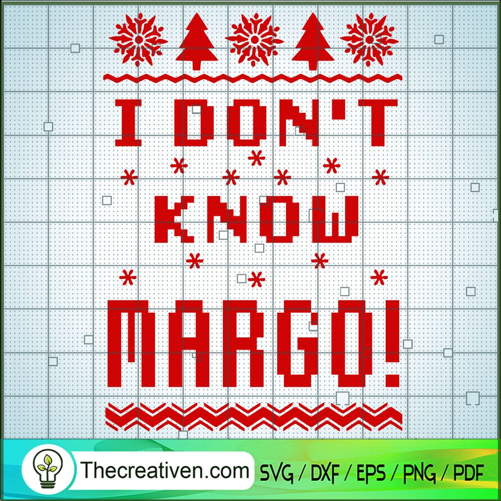 I Don't Know Margo SVG Cut File for Cricut & Silhouette 1 I Don't Know Margo SVG Cut File for Cricut & Silhouette