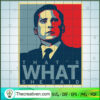 That's What She Said SVG, Michael Scott SVG, The Office SVG