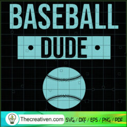 Baseball Dude SVG, Baseball Team SVG, Baseball Sports SVG