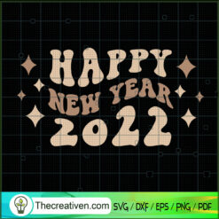 Happy New Year 2022 SVG, New Year SVG, Happy New Year SVG