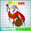 Super Santa SVG, Santa Clause SVG, Funny Christmas SVG